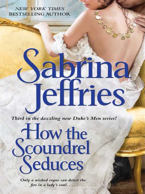 Title details for How the Scoundrel Seduces by Sabrina Jeffries - Wait list